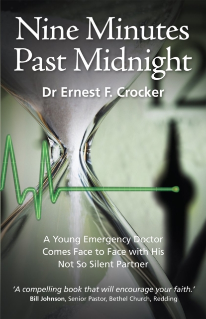Nine Minutes Past Midnight : A Doctor Comes Face to Face with His not so Silent Partner, EPUB eBook