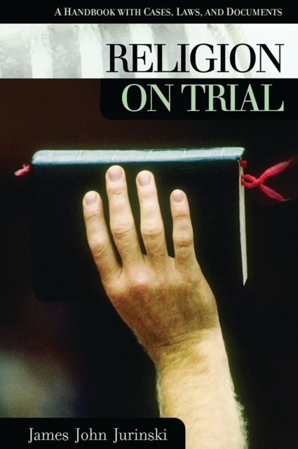Religion on Trial : A Handbook with Cases, Laws, and Documents, PDF eBook