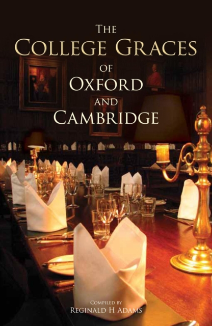 The College Graces of Oxford and Cambridge, Paperback / softback Book