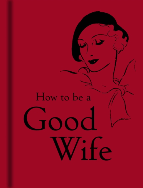 How to Be a Good Wife, Hardback Book