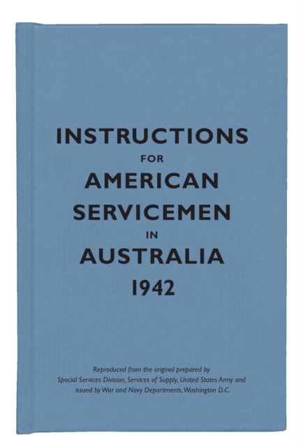 Instructions for American Servicemen in Australia, 1942, Hardback Book