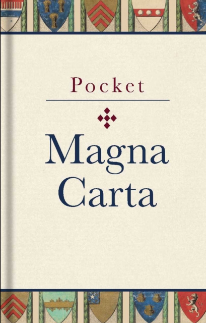 Pocket Magna Carta : 1217 Text and Translation, Hardback Book
