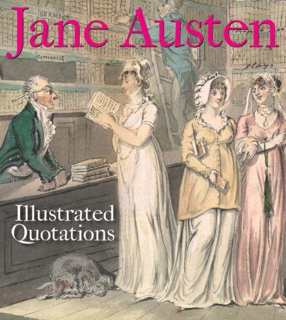 Jane Austen: Illustrated Quotations, Paperback / softback Book