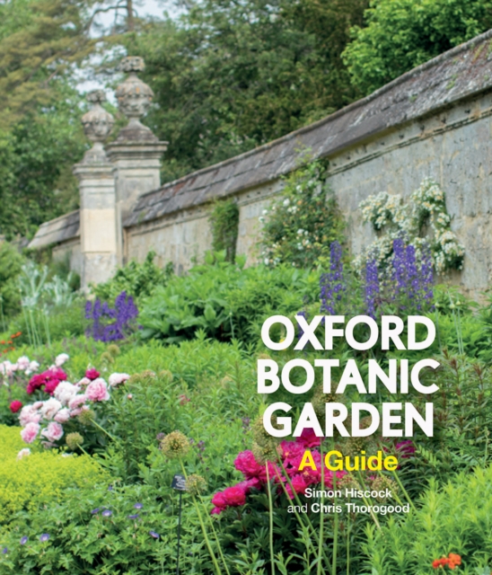 Oxford Botanic Garden : A Guide, Paperback / softback Book