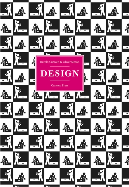 Harold Curwen and Oliver Simon Curwen Press : Design, Hardback Book