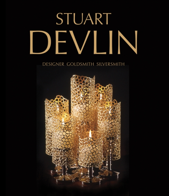 Stuart Devlin : Designer Goldsmith Silversmith, Hardback Book