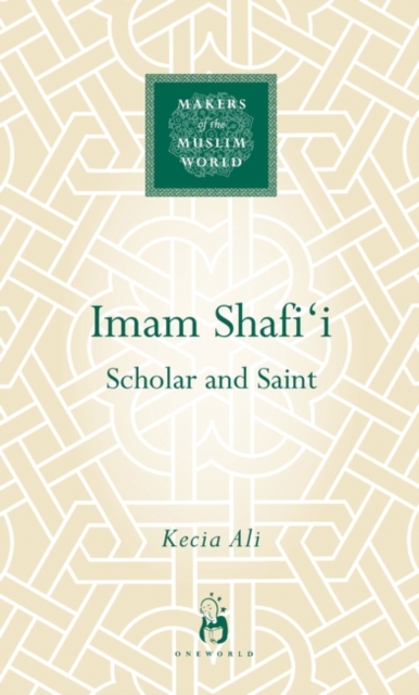 Imam Shafi'i : Scholar and Saint, Hardback Book