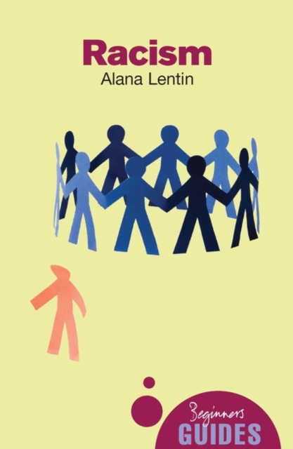 Racism : A Beginner's Guide, Paperback / softback Book