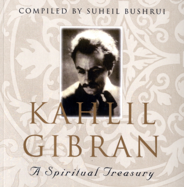 Kahlil Gibran : A Spiritual Treasury, Paperback / softback Book