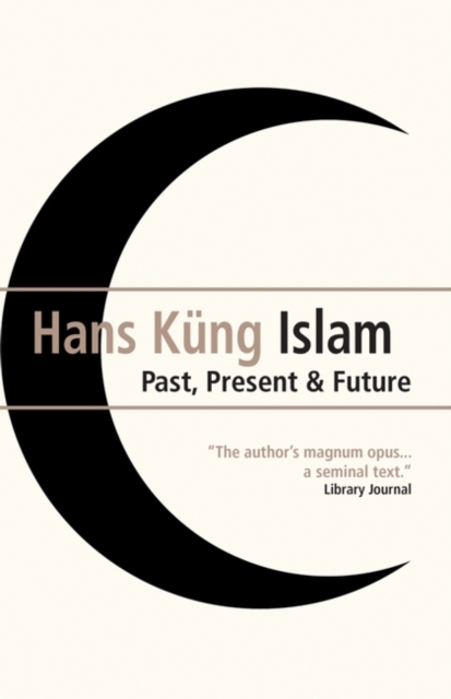 Islam : Past, Present and Future, Paperback / softback Book