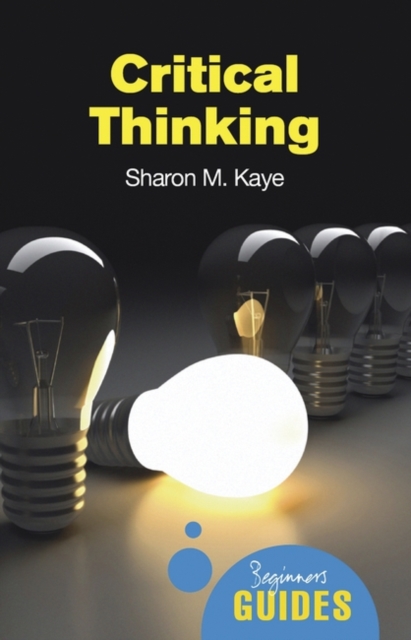 Critical Thinking : A Beginner's Guide, Paperback / softback Book
