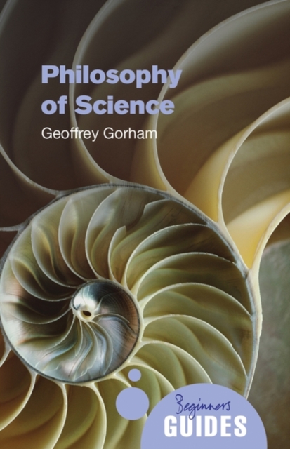 Philosophy of Science : A Beginner's Guide, Paperback / softback Book