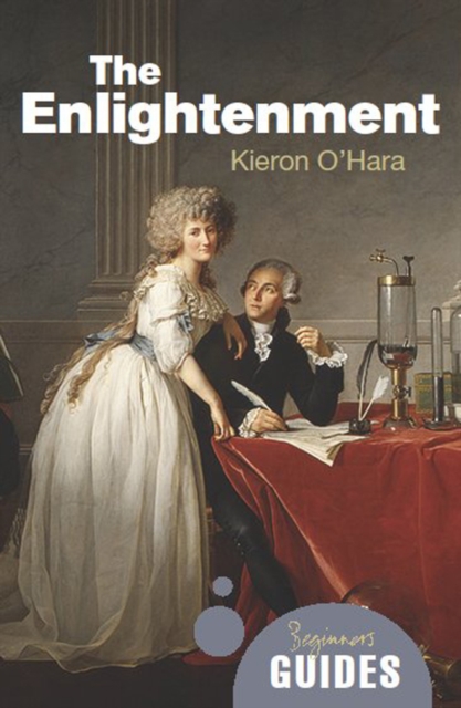 The Enlightenment : A Beginner's Guide, Paperback / softback Book