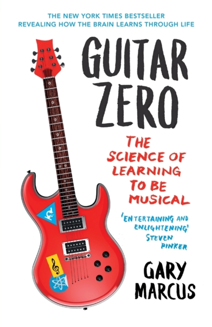 Guitar Zero : The Science of Learning to be Musical, Paperback / softback Book