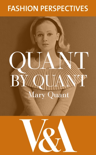 Quant by Quant: The Autobiography of Mary Quant : The Autobiography of Mary Quant, EPUB eBook