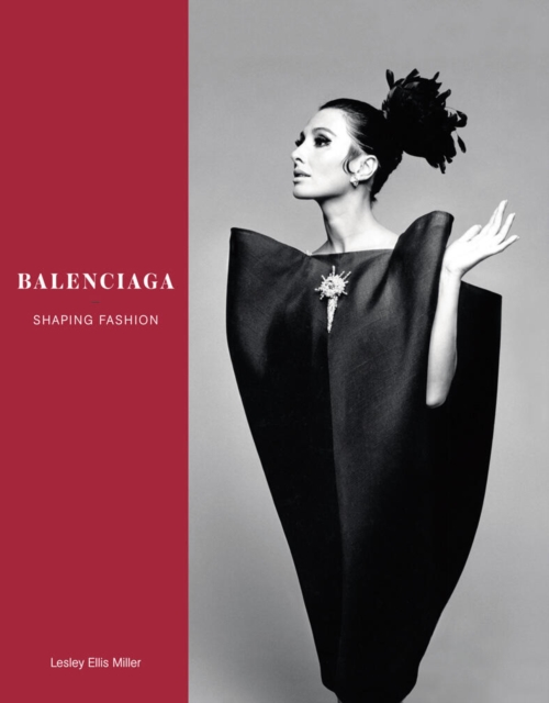 Balenciaga : Shaping Fashion, Hardback Book