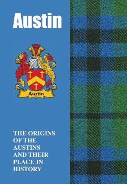 Austin : The Origins of the Austins and Their Place in History, Paperback / softback Book