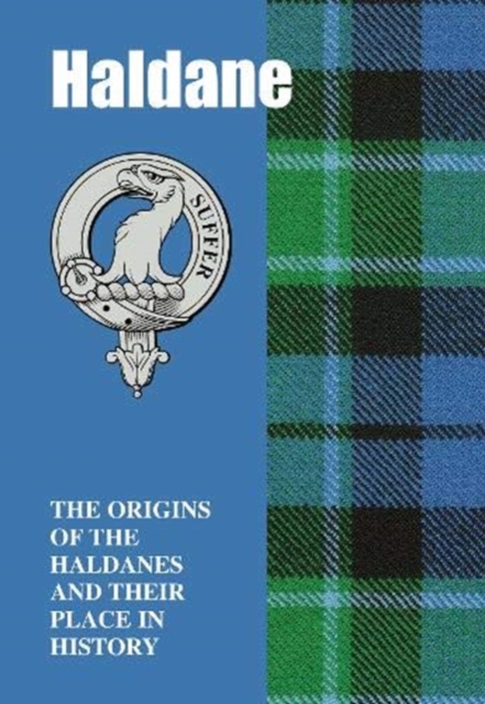 Haldane : The Origins of the Haldanes and Their Place in History, Paperback / softback Book