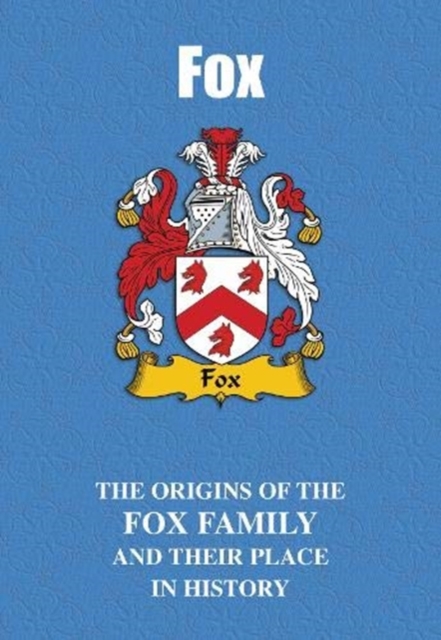 Fox : The Origins of the Fox Family and Their Place in History, Paperback / softback Book