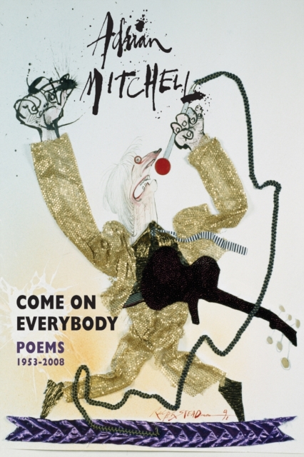 Come On Everybody : Poems 1953-2008, Paperback / softback Book