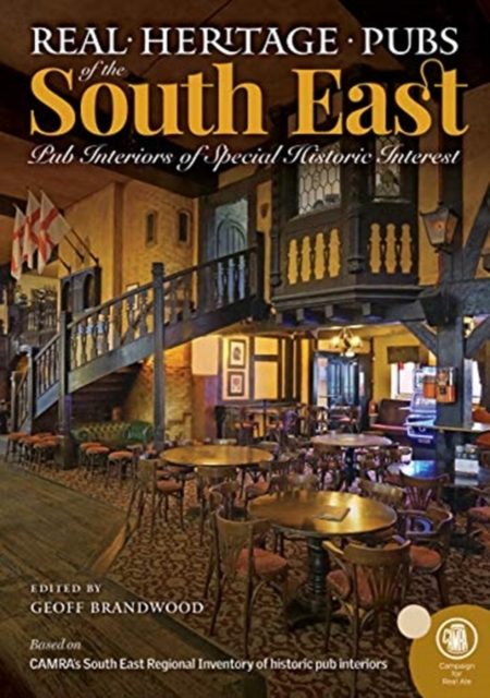 Real Heritage Pubs of the South East, Paperback / softback Book