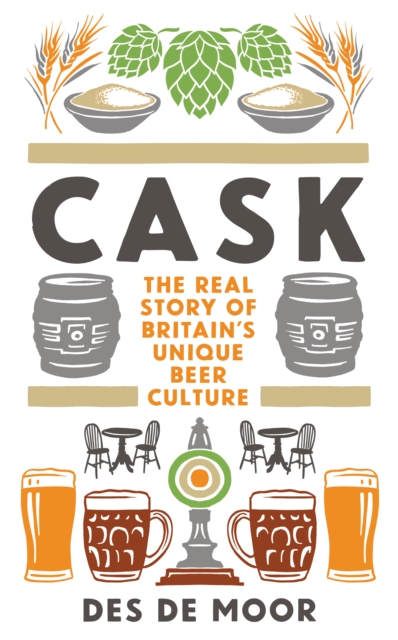 CASK : The real story of Britain's unique beer culture, Paperback / softback Book