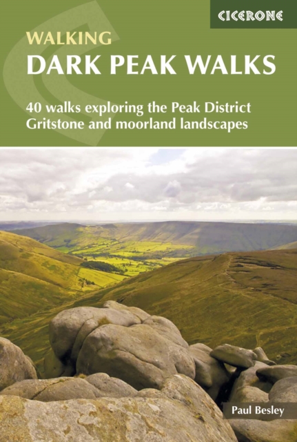 Dark Peak Walks : 40 walks exploring the Peak District gritstone and moorland landscapes, Paperback / softback Book