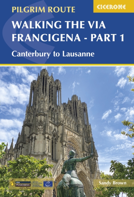 Walking the Via Francigena Pilgrim Route - Part 1 : Canterbury to Lausanne, Paperback / softback Book