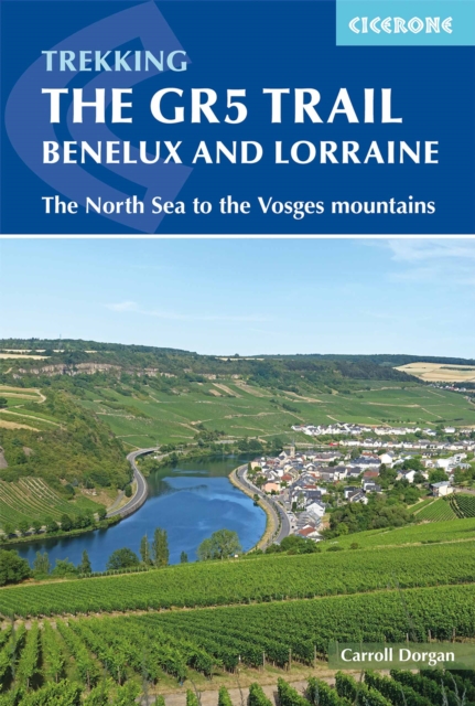 The GR5 Trail - Benelux and Lorraine : The North Sea to Schirmeck in the Vosges mountains, Paperback / softback Book