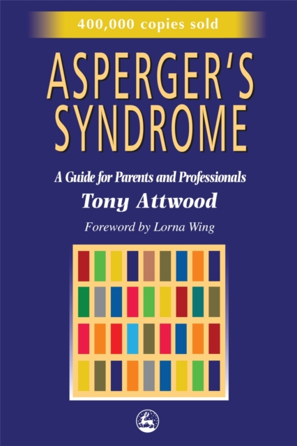 Asperger's Syndrome : A Guide for Parents and Professionals, Paperback / softback Book