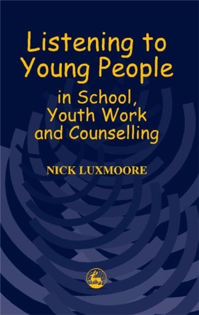 Listening to Young People in School, Youth Work and Counselling, Paperback / softback Book