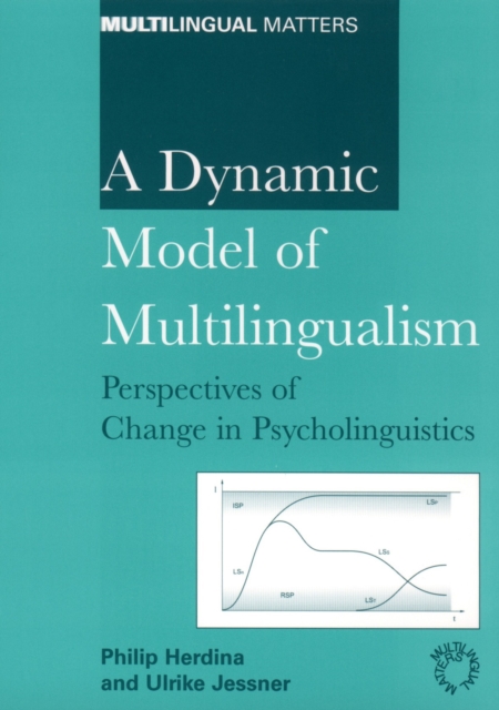 A Dynamic Model of Multilingualism : Perspectives of Change in Psycholinguistics, PDF eBook