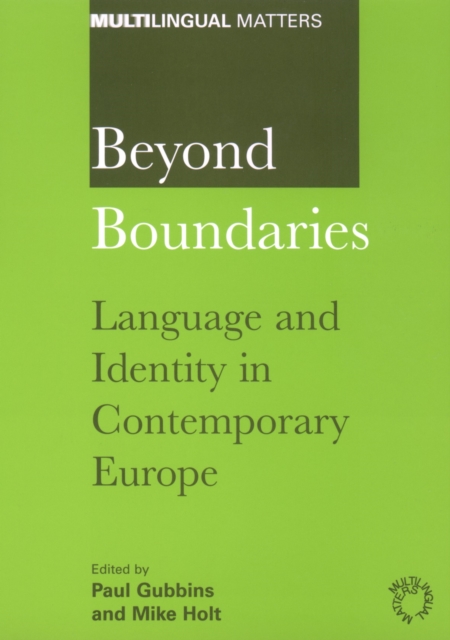 Beyond Boundaries : Language and Identity in Contemporary Europe, PDF eBook