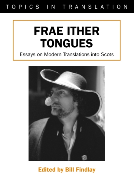 Frae Ither Tongues : Essays on Modern Translations into Scots, PDF eBook