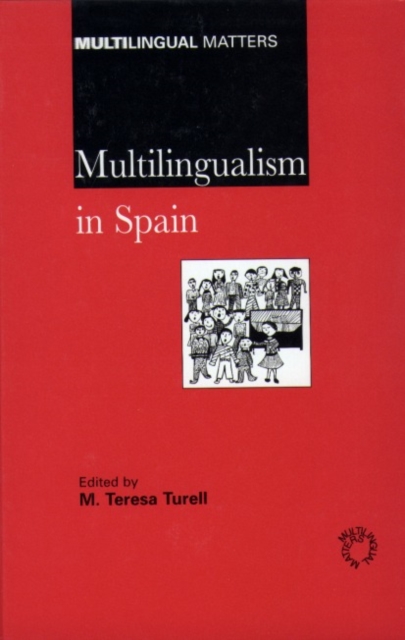 Multilingualism in Spain : Sociolinguistic and Psycholinguistic Aspects of Linguistic Minority Groups, PDF eBook