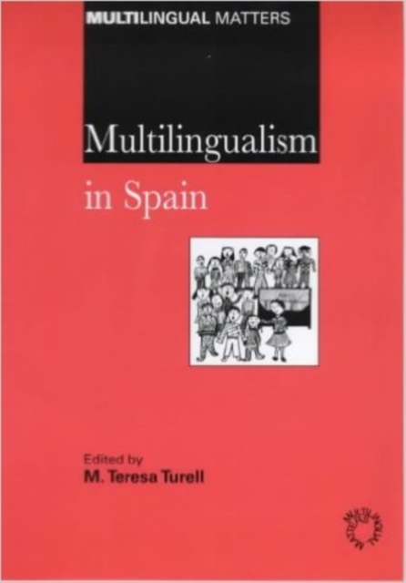 Multilingualism in Spain : Sociolinguistic and Psycholinguistic Aspects of Linguistic Minority Groups, PDF eBook