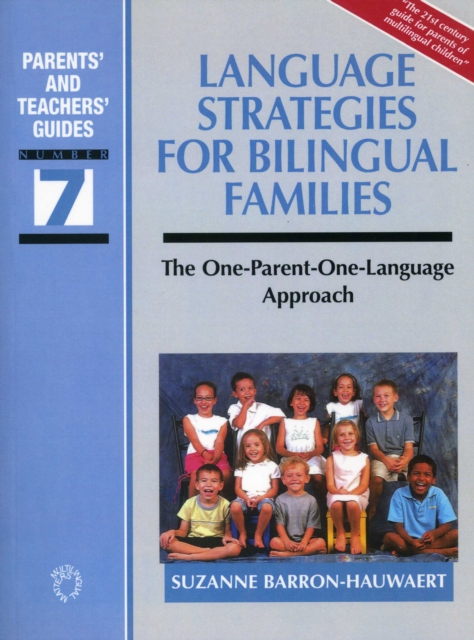 Language Strategies for Bilingual Families : The one-parent-one-language Approach, Paperback / softback Book