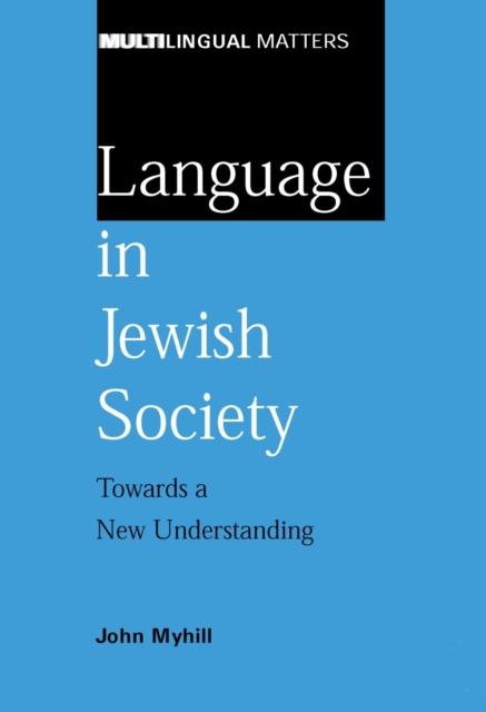 Language in Jewish Society : Towards a New Understanding, PDF eBook