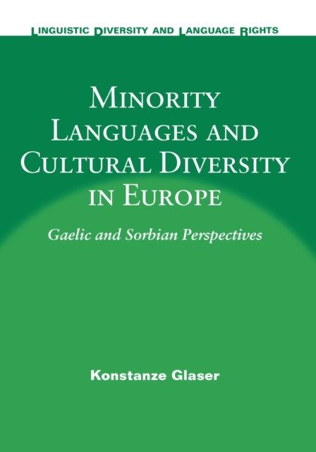 Minority Languages and Cultural Diversity in Europe : Gaelic and Sorbian Perspectives, PDF eBook