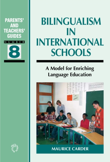 Bilingualism in International Schools : A Model for Enriching Language Education, PDF eBook