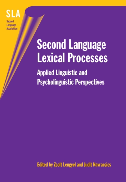 Second Language Lexical Processes : Applied Linguistic and Psycholinguistic Perspectives, PDF eBook