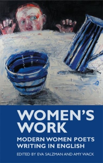 Women's Work : Modern Women Poets Writing in English, Paperback / softback Book