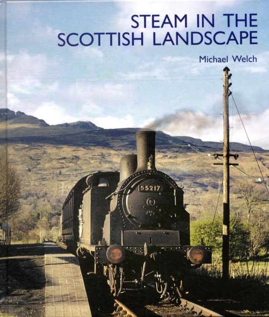 Steam in the Scottish Landscape, Hardback Book
