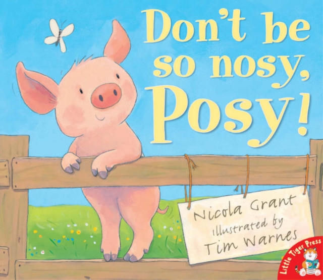 Don't be So Nosy, Posy!, Paperback / softback Book