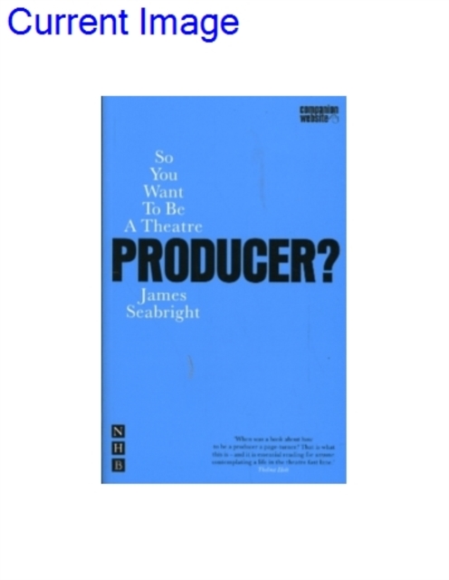 So You Want To Be A Theatre Producer?, Paperback / softback Book