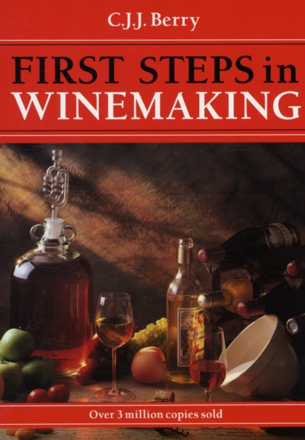 1st Steps in Winemaking, Paperback / softback Book