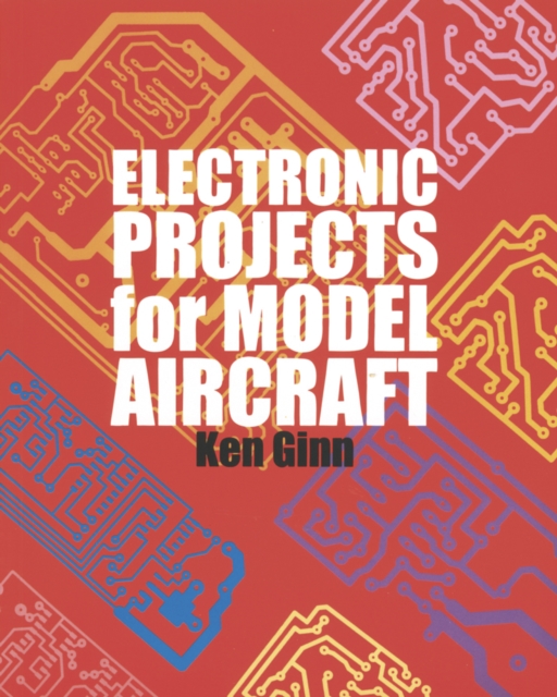 Electronic Projects for Model Aircraft, Paperback / softback Book