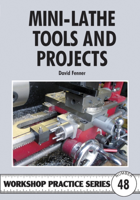 Mini-lathe Tools and Projects, Paperback / softback Book