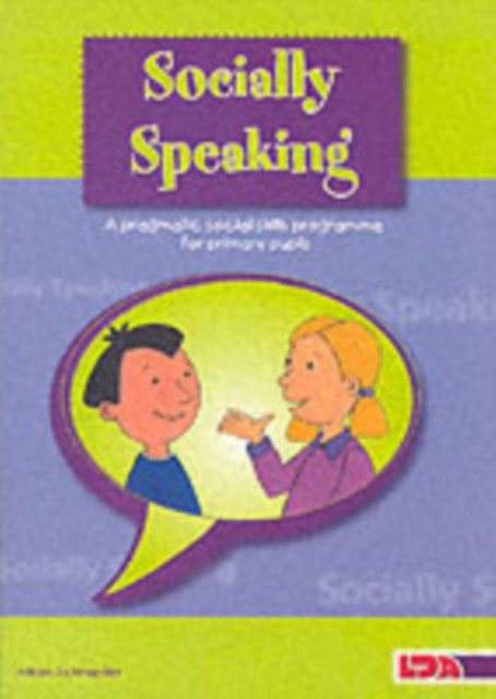 Socially Speaking : Pragmatic Social Skills Programme for Pupils with Mild to Moderate Learning Disabilities, Paperback / softback Book