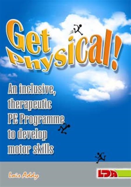 Get Physical! : An Inclusive, Therapeutic PE Programme to Develop Motor Skills, Paperback / softback Book